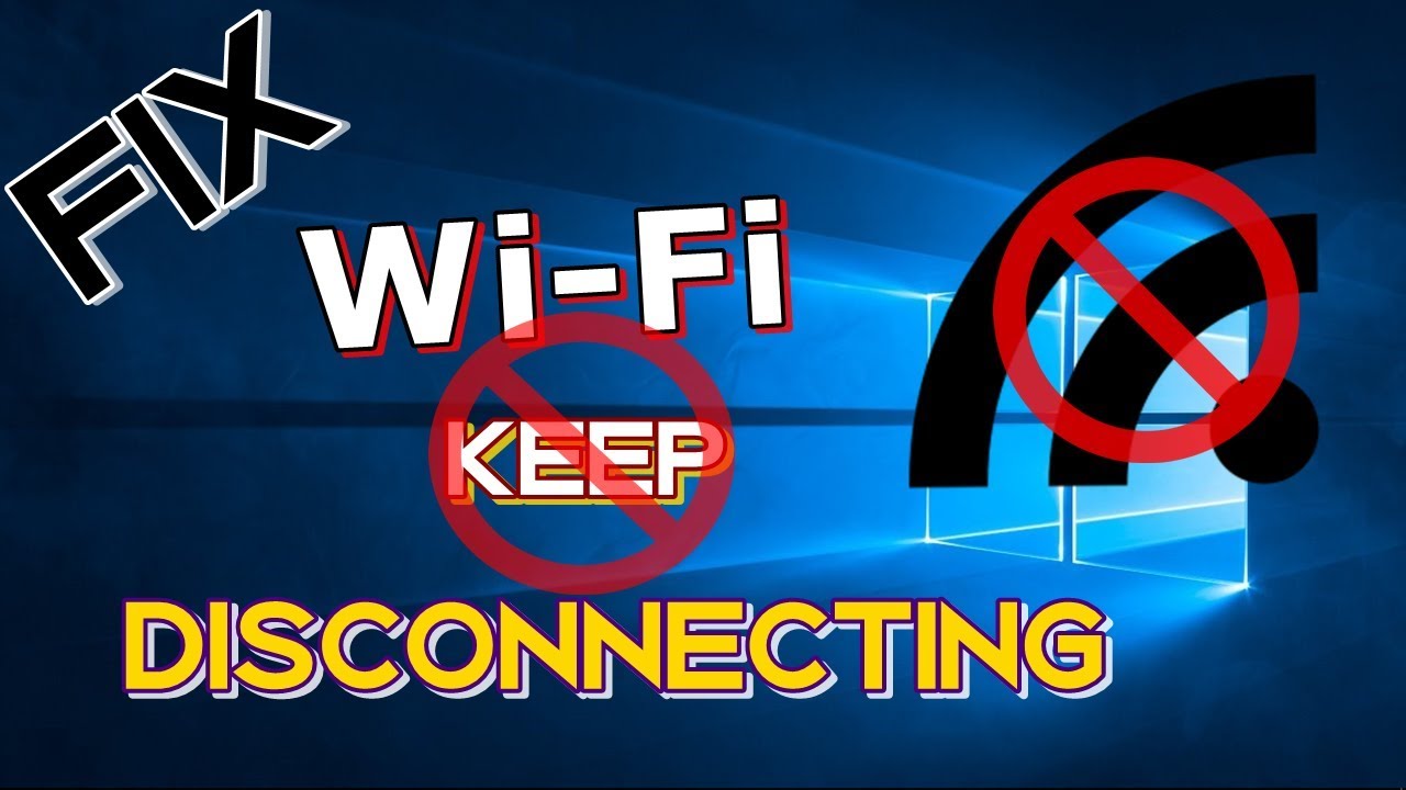 win 10 wifi keeps disconnecting